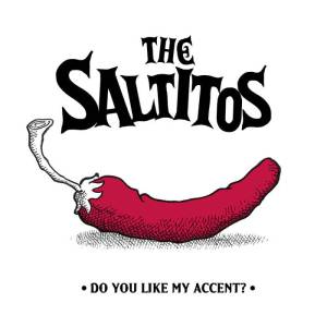 the-saltitos-do-you-like-my-accent